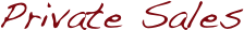 Private Sales
